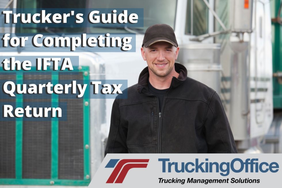 Trucker's Guide For Completing The IFTA Quarterly Tax Return | Blog