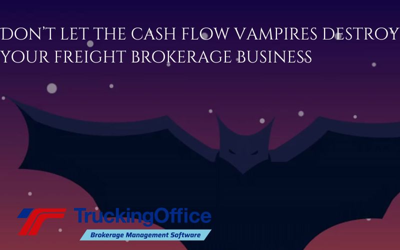 Freight Broker and Cash Flow Vampires