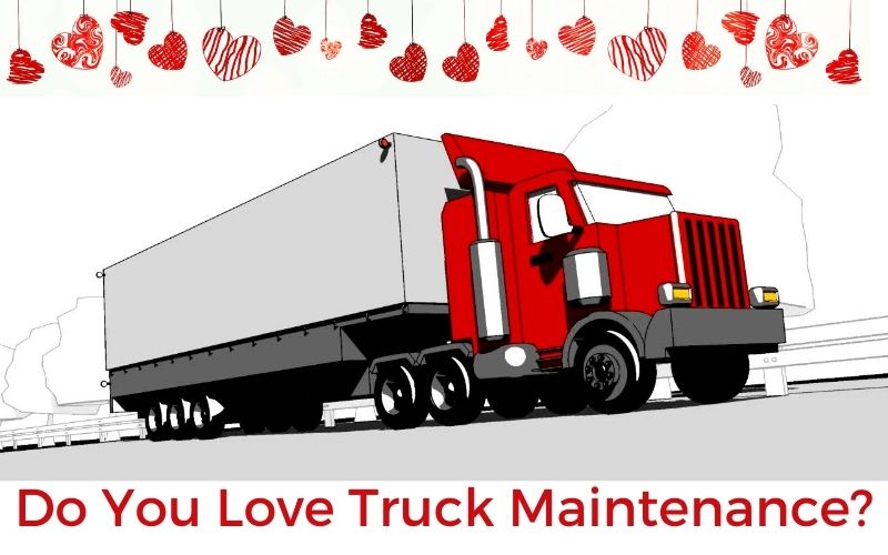 Do You Love Truck Maintenance?